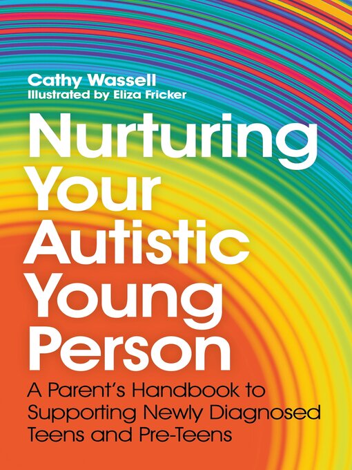 Title details for Nurturing Your Autistic Young Person by Cathy Wassell - Wait list